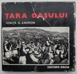Tara Oasului - Ionita G. Andron - Carte Fotografie, Arta