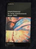Experimentul in arta romaneasca dupa 1960 &ndash; Alexandra Titu