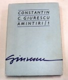 AMINTIRI I - CONSTANTIN C. GIURESCU BUCURESTI , 1976