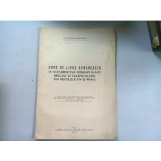 URME DE LIMBA ROMANEASCA IN DOCUMENTELE ROMANO SLAVE DIN SECOLELE XIV SI XV-LEA - MARGARETA STEFANESCU
