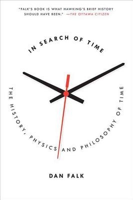 In Search of Time: The History, Physics, and Philosophy of Time