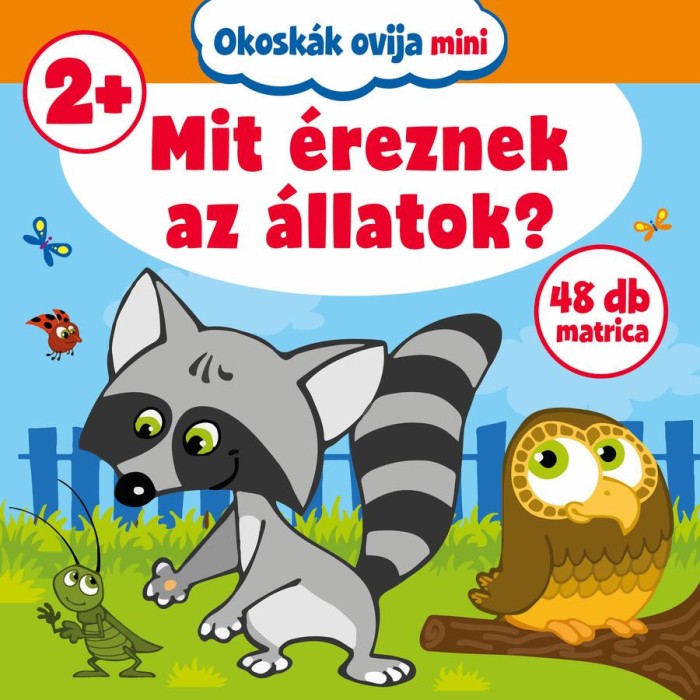 Okosk&aacute;k ovija mini - Mit &eacute;reznek az &aacute;llatok?