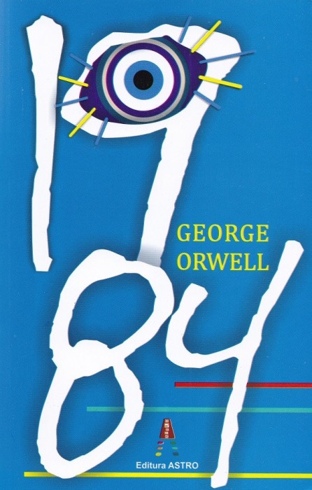 1984, George Orwell - Editura Astro