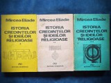 ISTORIA CREDINTELOR SI IDEILOR RELIGIOASE - MIRCEA ELIADE - 3 VOLUME