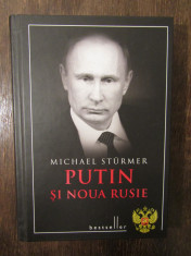 Putin ?i noua Rusie - Michael Sturmer foto
