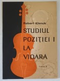 STUDIUL POZITIEI I LA VIOARA , CAIETUL II de ROBERT KLENCK 1965 *PREZINTA HALOURI DE APA SI PETE