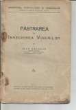 (8A)- IOAN BAIDAUS - PASTRAREA SI INVECHIREA VINURILOR , 1933