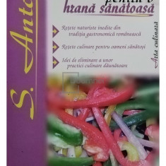 S. Anton - Retete culinare pentru o hrana sanatoasa (editia 2008)