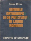 Semnele ortografice si de punctuatie in limba romana. Norme si exercitii - Sergiu Drincu