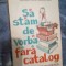 z2 Sa stam de vorba fara catalog - Mircea Santimbrenu