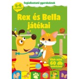 Rex &eacute;s Bella j&aacute;t&eacute;kai - Foglalkoztat&oacute; gyerekeknek - t&ouml;bb mint 60 db matric&aacute;val - 5-6 &eacute;veseknek - M&eacute;sz&aacute;ros Alexandra