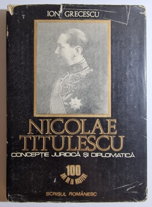Nicolae Titulescu, concepție juridică și diplomatică - autor Ion Grecescu
