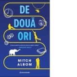 De doua ori - Mitch Albom, Maria Dosei