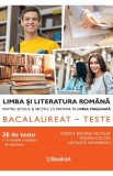 Bac 30 teste limba si literatura romana pentru scolile cu predare in maghiara - Dorica Boltasu Nicolae, Mioara Coltea, Nicoleta Simionescu