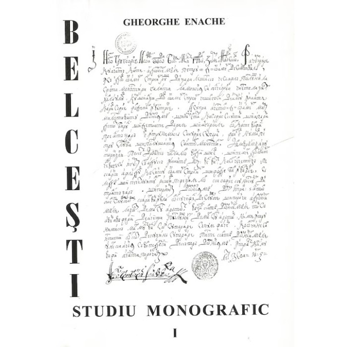 Belcesti. Studiu monografic, vol. I Gheorghe Enache, jud Iasi. T13. 2007 semnat