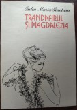 Cumpara ieftin IULIA MARIA RACLARU - TRANDAFIRUL SI MAGDALENA (VERSURI, 1987)