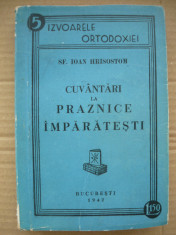 SF. IOAN HRISOSTOM - CUVANTARI LA PRAZNICE IMPARATESTI - 1942 foto