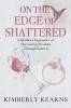 On the Edge of Shattered: A Mother&#039;s Experience of Discovering Freedom Through Sobriety