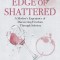 On the Edge of Shattered: A Mother&#039;s Experience of Discovering Freedom Through Sobriety