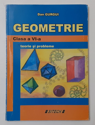 Dan Gurgui - Geometrie Clasa a VI-a Teorie Si probleme foto