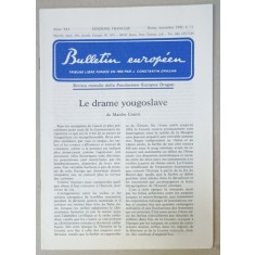 BULLETIN EUROPEEN , TRIBUNE LIBRE FONDEE EN 1950 PAR J. CONSTANTIN DRAGAN , NR.11, 1991