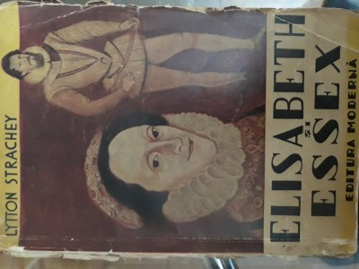 Elisabeth si Essex - Lytton Strachey foto