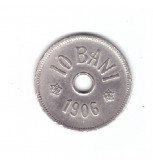 Moneda 10 bani 1906 J - Hamburg, stare buna, curata