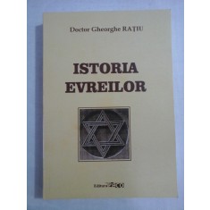 ISTORIA EVREILOR - DOCTOR GHEORGHE RATIU