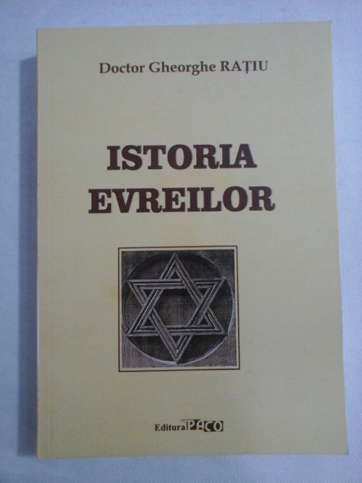 ISTORIA EVREILOR - DOCTOR GHEORGHE RATIU