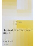 Mihai Bratila - Teatrul ca un scenariu mitic (Editia: 2020)