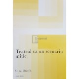 Mihai Bratila - Teatrul ca un scenariu mitic (Editia: 2020)