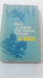 Myh 541 - ZILELE SI NOPTILE UNUI STUDENT INTARZIAT - GIB I MIHAESCU - ED 1973