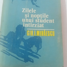 myh 541 - ZILELE SI NOPTILE UNUI STUDENT INTARZIAT - GIB I MIHAESCU - ED 1973