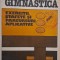 Banca de gimnastica. Exercitii, stafete si parcursuri aplicative - Octavian Banatan (putin uzata)