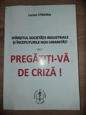 Sfarsitul societatii industriale si inceputul noii umanitati 1 - Lucian Stratan foto