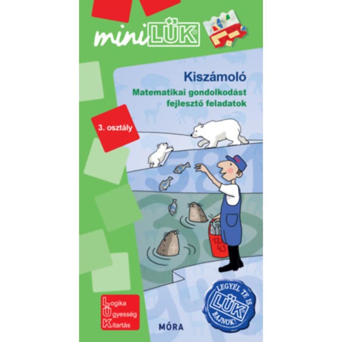 Kisz&aacute;mol&oacute; - LDI 573 - Matematikai gondolkod&aacute;st fejlesztő feladatok 3. oszt&aacute;ly - MiniL&Uuml;K - Madar Emőke