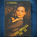 FRUMOASA DE ZI - J. KESSEL