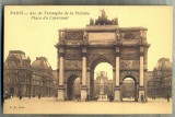 AD 482 C. P. VECHE -PARIS -ARC DE TRIOMPHE DE LA VICTOIRE PLACE DU...-FRANTA, Circulata, Printata