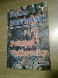 Cumpara ieftin Feodor Mihailovici Dostoevski [Dostoievski] - Printul Valkovsky (1993)