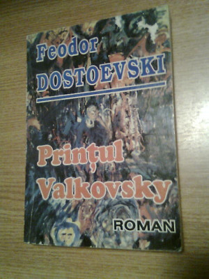 Feodor Mihailovici Dostoevski [Dostoievski] - Printul Valkovsky (1993) foto