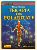 Terapia prin polaritate, Richard Gordon, Teora, 1999.