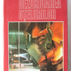 DEZOXIDAREA OTELURILOR, I. Tripsa /Const. Pumnea, 1981. Cu dedicatie si autograf