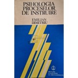 Emilian Dimitriu - Psihologia proceselor de instruire (Editia: 1982)