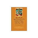 Black Women's Mental Health: Balancing Strength and Vulnerability