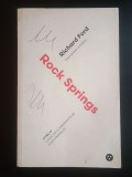 Richard Ford - Rock Springs (Black Button Books, 2017) (puțin uzată, vezi descriere)