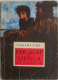 Mos Arhip si Lionca &ndash; Maxim Gorki