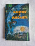 Maestrul si Margareta - Mihail Bulgakov , Editura Humanitas, 2001