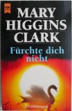 Furchte dich nicht - Mary Higgins Clark (Carte in Germana) Thriller Suspense