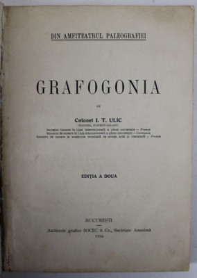 GRAFOGONIA de COLONEL I.T. ULIC, EDITIA A DOUA 1934 , COPERTI REFACUTE foto