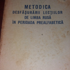 METODICA DESFASURARII LECTIILOR DE LIMBA RUSA IN PERIOADA PREALFABETICA